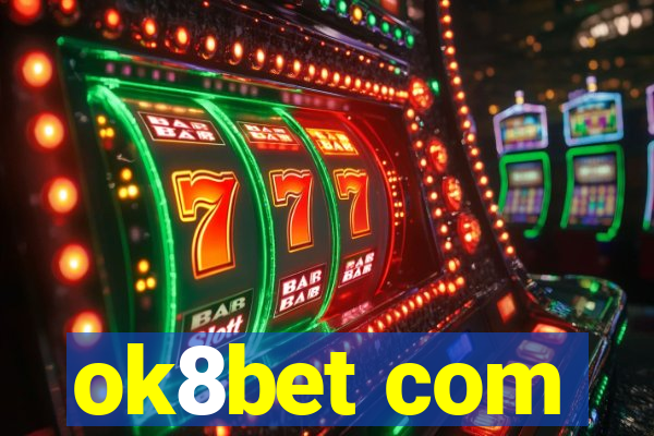 ok8bet com